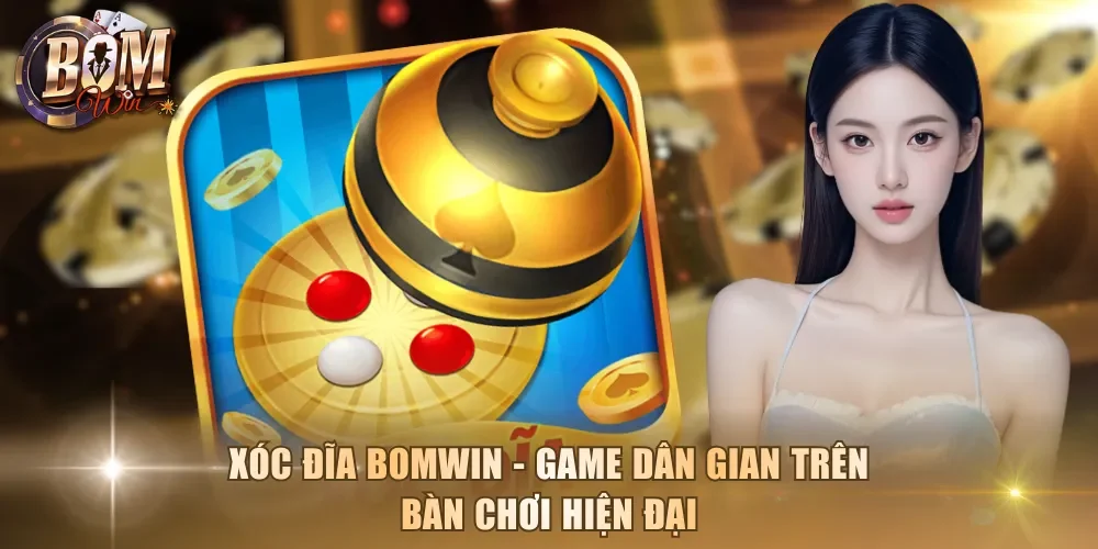 Xóc đĩa Bomwin