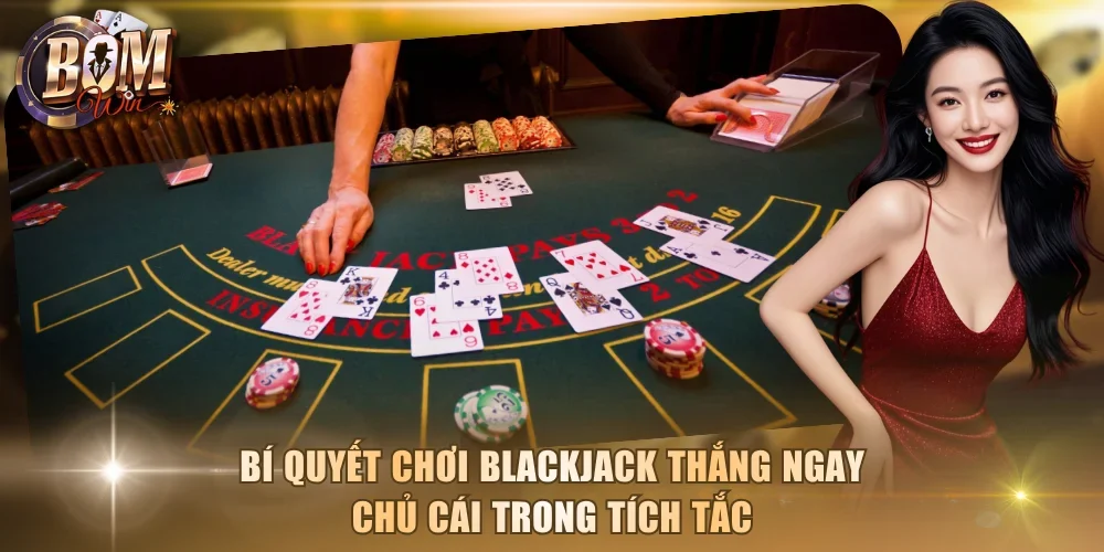 Bí quyết chơi Blackjack