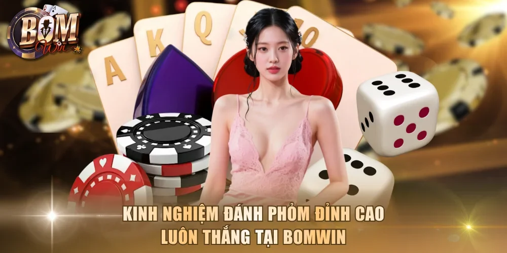 Kinh nghiệm đánh Phỏm