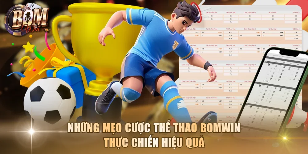 Những mẹo cược thể thao Bomwin thực chiến hiệu quả
