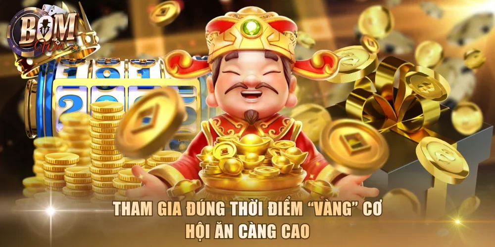 Tham gia đúng thời điểm “vàng” cơ hội ăn càng cao