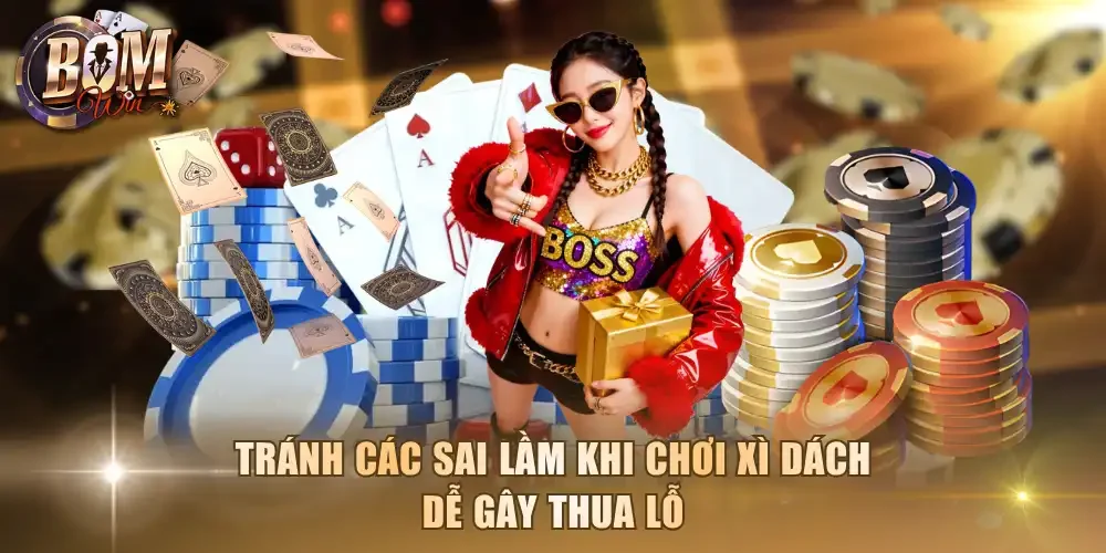 Tránh các sai lầm khi chơi xì dách dễ gây thua lỗ